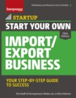 Start Your Own Import/Export Business : Your Step-By-Step Guide to Success - Book