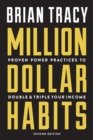 Million Dollar Habits : Proven Power Practices to Double and Triple Your Income - Book