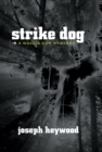 Strike Dog : A Woods Cop Mystery - Book