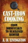 Cast-Iron Cooking : From Johnnycakes to Blackened Redfish - Book