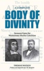 A Complete Body of Divinity : Sermons Upon the Westminster Shorter Catechism - Book