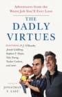 The Dadly Virtues : Adventures from the Worst Job You'll Ever Love - Book