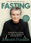 Fasting : Opening the Door to a Deeper, More Intimate, More Powerful Relationship With God - eBook