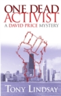 One Dead Activist : A David Price Mystery - Book