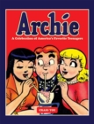 Archie: A Celebration of America's Favorite Teenagers - Book