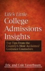 Life's Little College Admissions Insights : Top Tips From the Country's Most Acclaimed Guidance Counselors - Book
