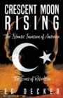 Crescent Moon Rising : The Islamic Invasion of America - Book