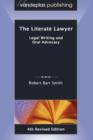 The Literate Lawyer : Legal Writing and Oral Advocacy, 4th Revised Edition - Book