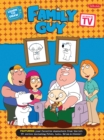 Learn to Draw Family Guy : Featuring Your Favorite Characters from the Hit Tv Series, Including Peter, Lois, Brian, and Stewie! - Book