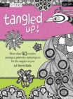 Tangled Up! : More than 40 creative prompts, patterns, and projects for the tangler in you - Book