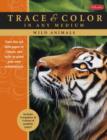 Wild Animals : Trace Line Art onto Paper or Canvas, and Color or Paint Your Own Masterpieces - Book