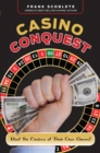 Casino Conquest : Beat the Casinos at Their Own Games! - Book