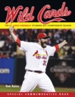 Wild Cards : The St. Louis Cardinals' Stunning 2011 Championship Season (Including 2011 Baseball World Series) - Book