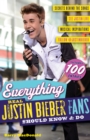 Everything Real Justin Bieber Fans Should Know and Do - Book