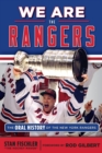 We Are the Rangers : The Oral History of the New York Rangers - Book