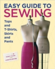 Easy Guide to Sewing Tops and T-Shirts, Skirts and  Pants - Book