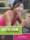 Ani's Raw Food Kitchen : Easy, Delectable Living Foods Recipes - Book