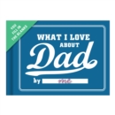 Knock Knock What I Love about Dad Book Fill in the Love Fill-in-the-Blank Book & Gift Journal - Book