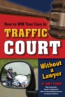 How to Win Your Case In Traffic Court Without a Lawyer - eBook