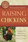 The Complete Guide to Raising Chickens : Everything You Need to Know Explained Simply - eBook