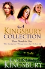 A Kingsbury Collection (Three in One) : Where Yesterday Lives/When Joy Comes to Stay/On Every Side - Book