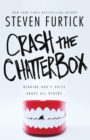 Crash the Chatterbox : Hearing God's Voice Above All Others - Book