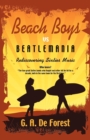 BEACH BOYS Vs Beatlemania : Rediscovering Sixties Music - Book