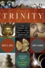 The Trinity Secret : The Power of Three and the Code of Creation - eBook