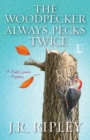 The Woodpecker Always Pecks Twice - Book