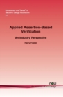 Applied Assertion-Based Verification : An Industry Perspective - Book