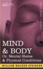 Mind & Body Or, Mental States & Physical Conditions - Book