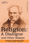 Religion : A Dialogue and Other Essays - Book