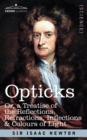 Opticks : Or a Treatise of the Reflections, Refractions, Inflections & Colours of Light - Book