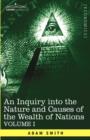 An Inquiry Into the Nature and Causes of the Wealth of Nations : Vol. I - Book