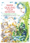 Paper Quilling Four Seasons Chinese Style - Book