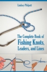 Complete Book of Fishing Knots, Lines, and Leaders - Book