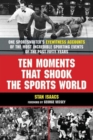 Ten Moments that Shook the Sports World - Book