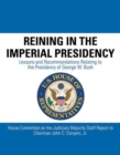 Reining in the Imperial Presidency : Lessons and Recommendations Relating to the Presidency of George W. Bush - Book