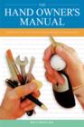 The Hand Owner's Manual : A Hand Surgeon's Thirty-Year Collection of Important Information and Fascinating Facts - Book