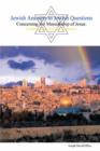 Jewish Answers to Jewish Questions Concerning the Messiahship of Jesus - Book
