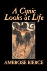 A Cynic Looks at Life by Ambrose Bierce, Fiction, Fantasy, Horror, Classics - Book