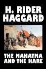 The Mahatma and the Hare by H. Rider Haggard, Fiction, Fantasy, Historical, Occult & Supernatural, Fairy Tales, Folk Tales, Legends & Mythology - Book