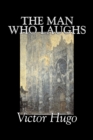 The Man Who Laughs by Victor Hugo, Fiction, Historical, Classics, Literary - Book