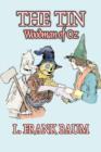 The Tin Woodman of Oz by L. Frank Baum, Fiction, Fantasy, Literary, Fairy Tales, Folk Tales, Legends & Mythology - Book