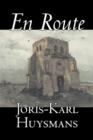 En Route by Joris-Karl Huysmans, Fiction, Classics, Literary, Action & Adventure - Book