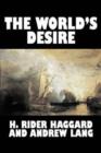 The World's Desire by H. Rider Haggard, Fiction, Fantasy, Historical, Action & Adventure, Fairy Tales, Folk Tales, Legends & Mythology - Book