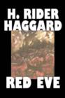 Red Eve by H. Rider Haggard, Fiction, Fantasy, Historical, Action & Adventure, Fairy Tales, Folk Tales, Legends & Mythology - Book