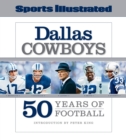 Sports Illustrated The Dallas Cowboys : 50 Years of Football - Book