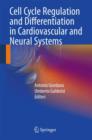 Cell Cycle Regulation and Differentiation in Cardiovascular and Neural Systems - Book