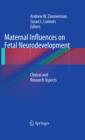Maternal Influences on Fetal Neurodevelopment : Clinical and Research Aspects - eBook